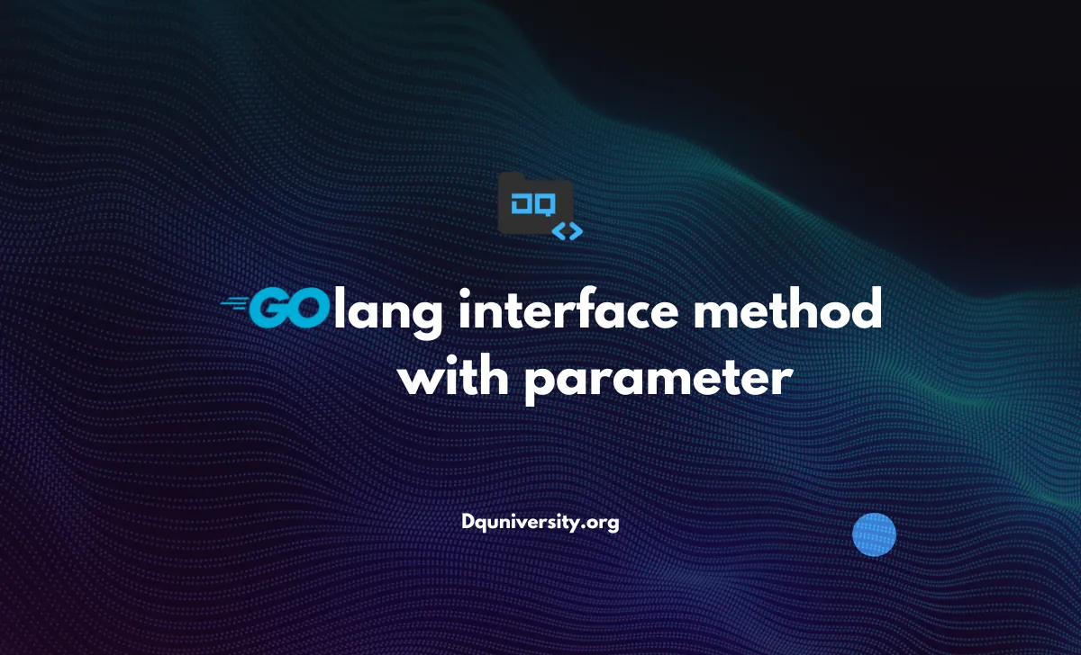 Golang interface method with parameter