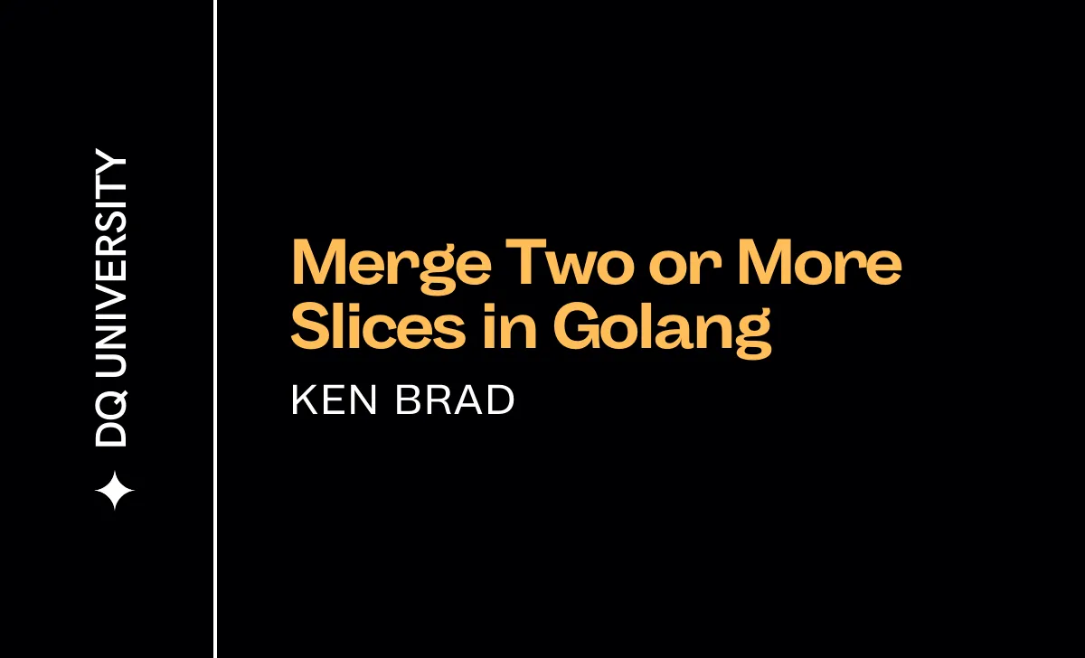 Merging Slices in Golang: A Step-by-Step Guide